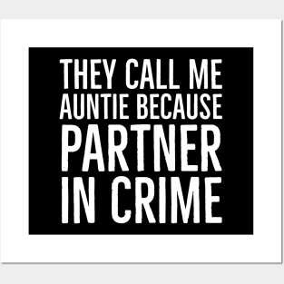 They Call Me Auntie Because Partner In Crime Posters and Art